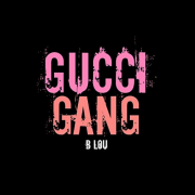 GUCCI GANG